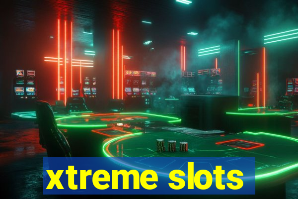 xtreme slots