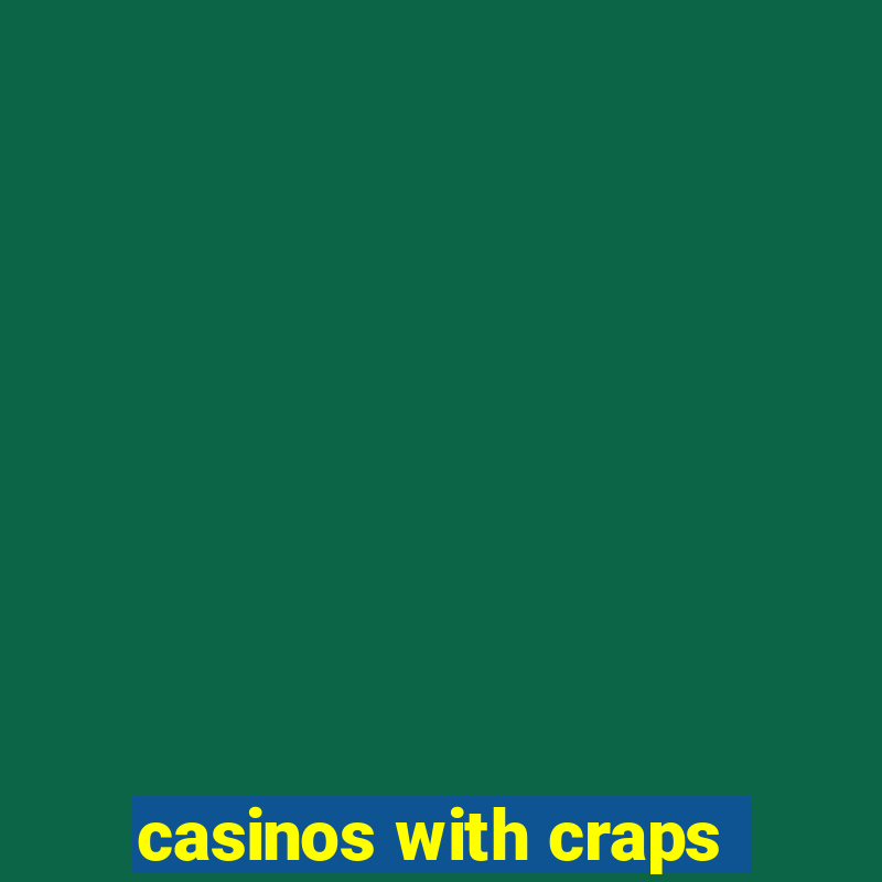 casinos with craps