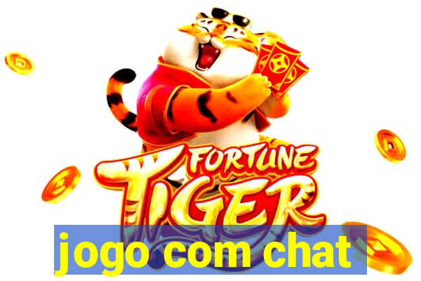 jogo com chat