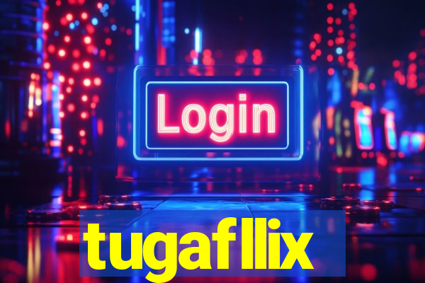 tugafllix