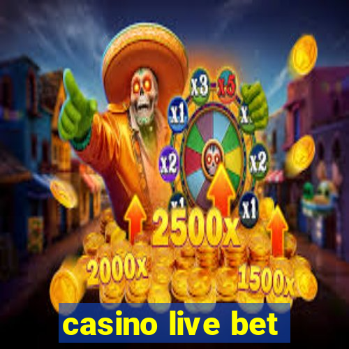 casino live bet