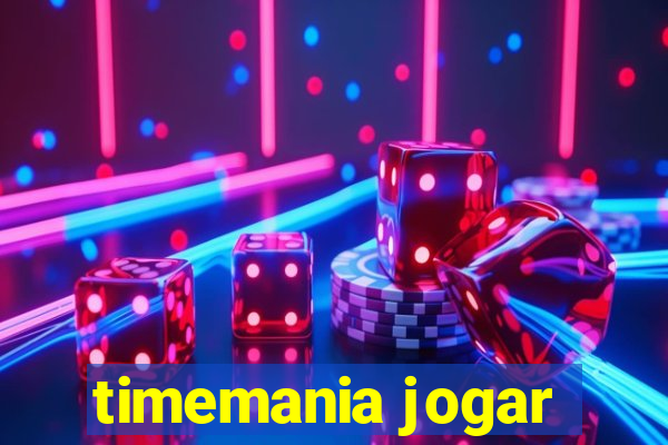 timemania jogar