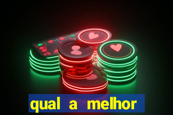 qual a melhor plataforma de apostas