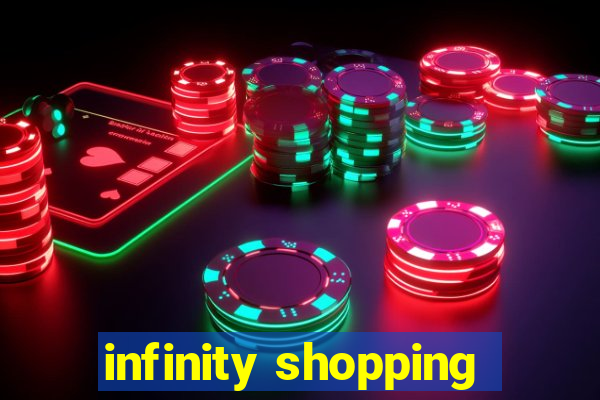 infinity shopping