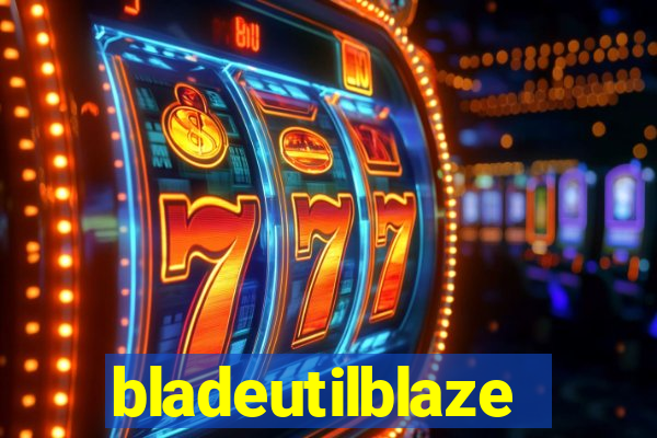 bladeutilblaze