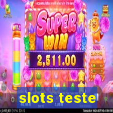 slots teste