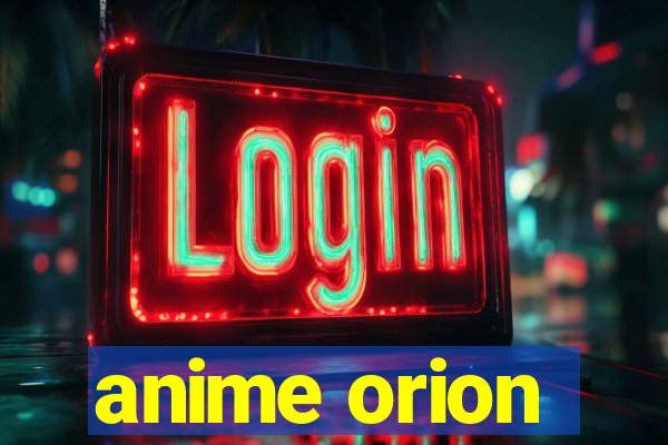 anime orion