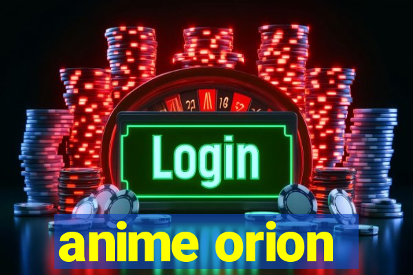 anime orion