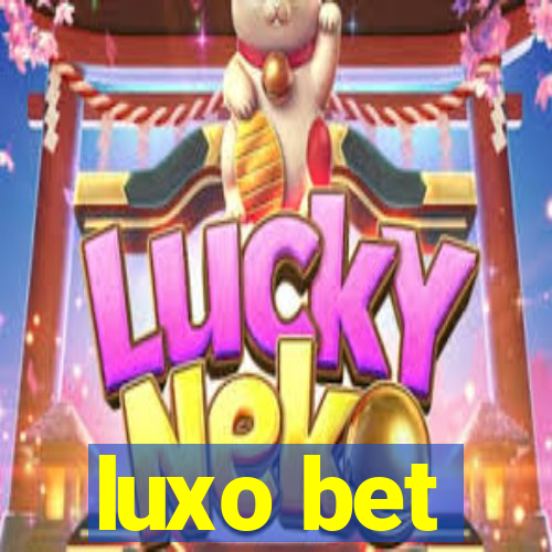 luxo bet