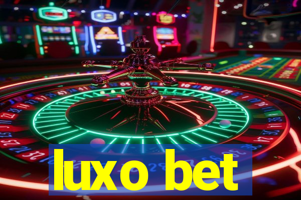 luxo bet