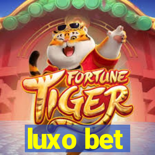 luxo bet