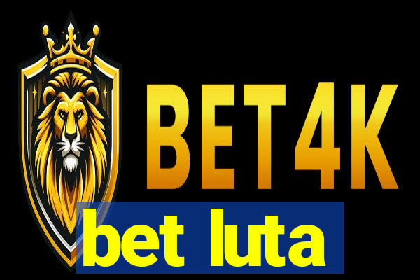 bet luta