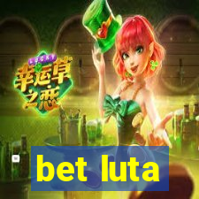 bet luta