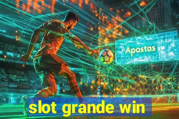 slot grande win