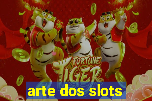 arte dos slots