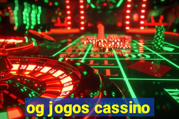 og jogos cassino