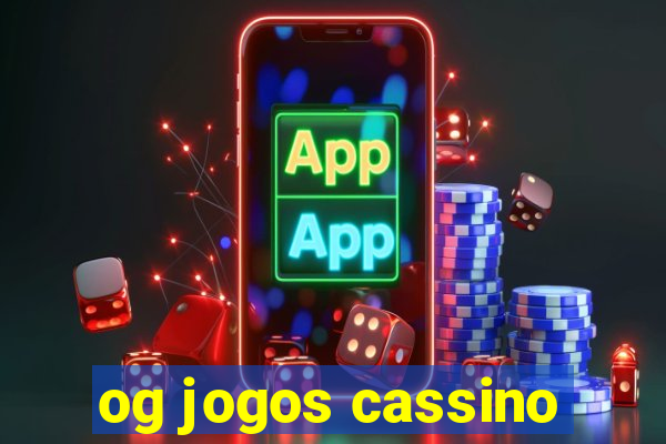 og jogos cassino