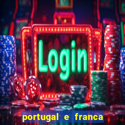 portugal e franca onde assistir