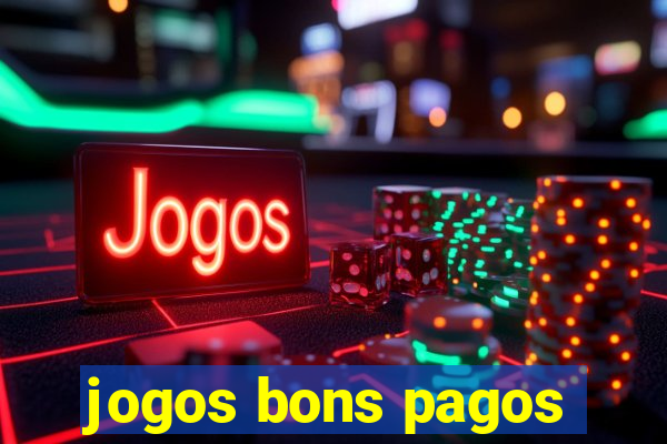 jogos bons pagos