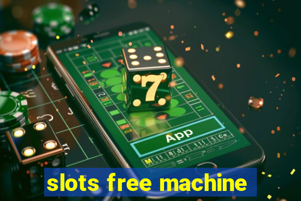 slots free machine