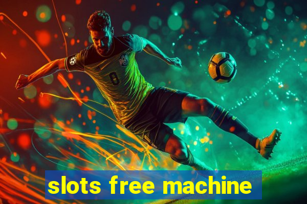 slots free machine