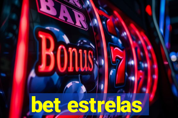 bet estrelas