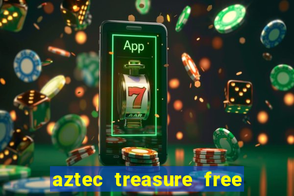 aztec treasure free slot game