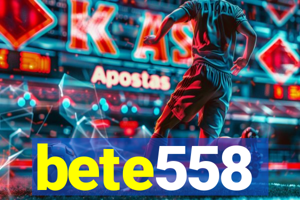 bete558