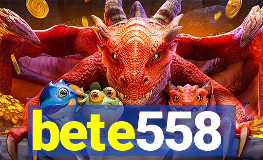 bete558