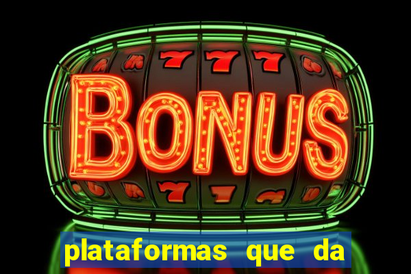 plataformas que da bonus para jogar