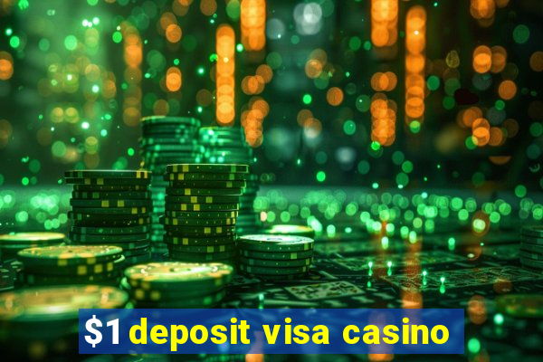 $1 deposit visa casino