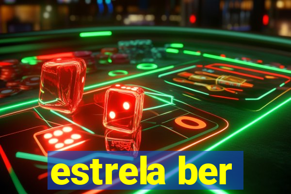 estrela ber