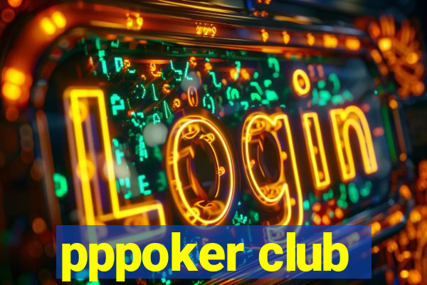 pppoker club