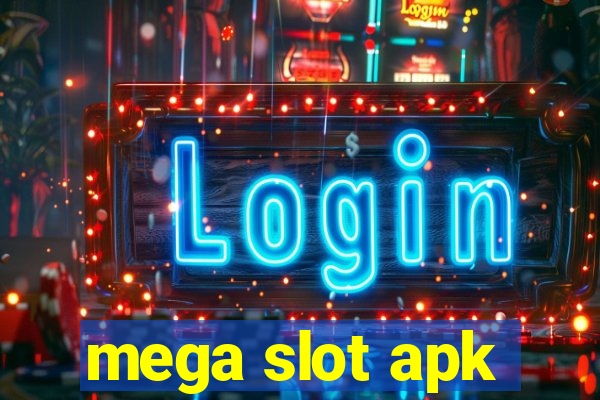 mega slot apk