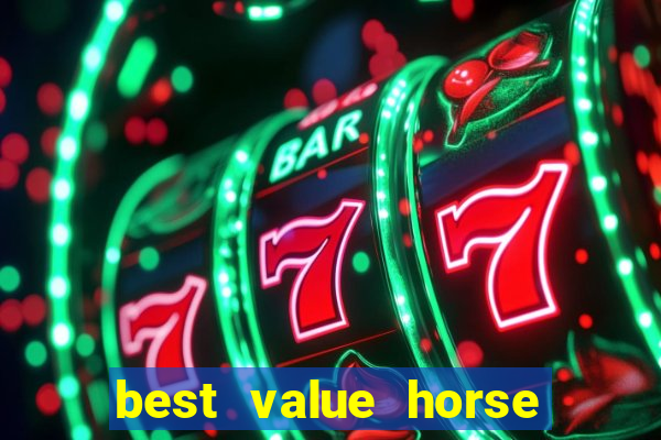 best value horse racing bet