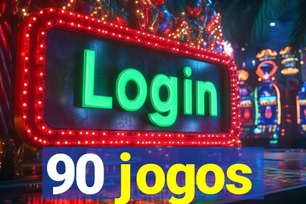 90 jogos