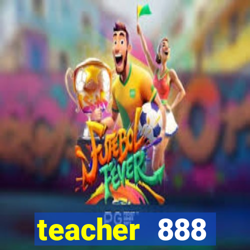 teacher 888 plataforma login