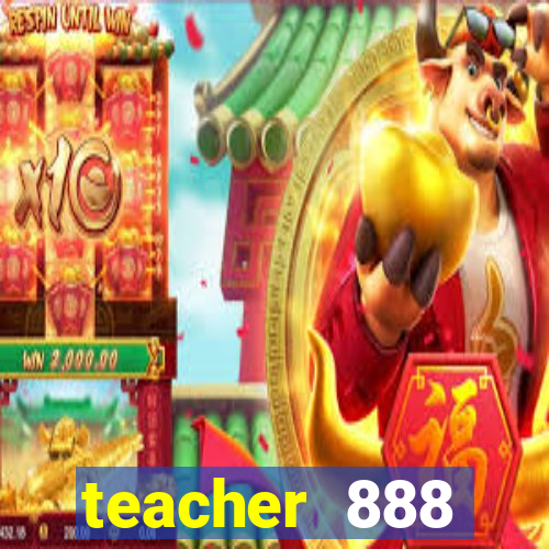 teacher 888 plataforma login