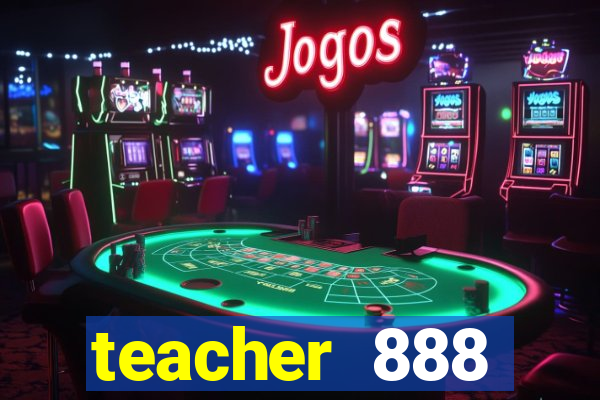 teacher 888 plataforma login