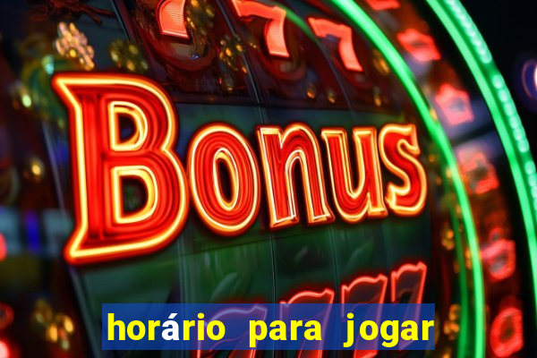 horário para jogar no fortune tiger