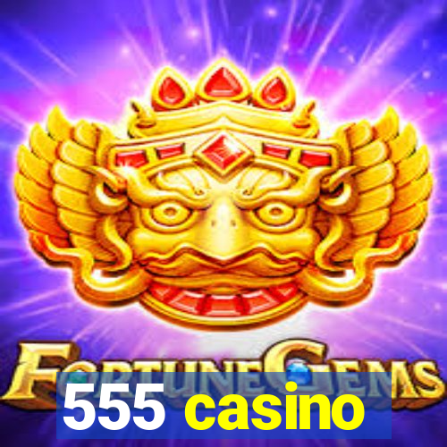 555 casino