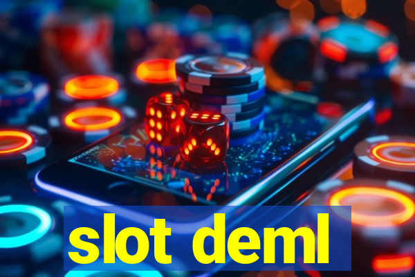 slot deml