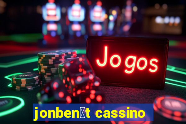 jonben茅t cassino