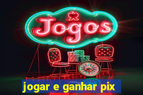 jogar e ganhar pix