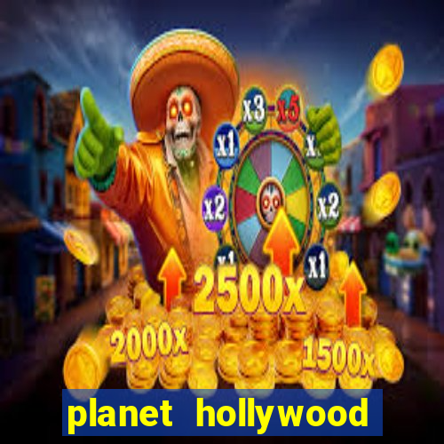 planet hollywood hotel and casino