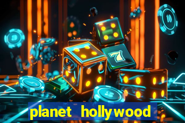 planet hollywood hotel and casino