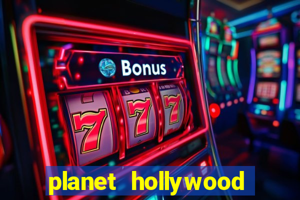 planet hollywood hotel and casino