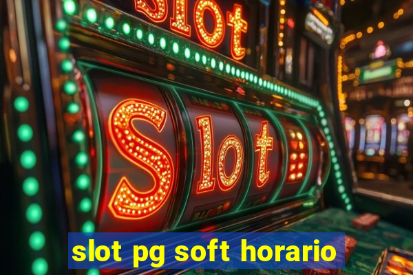 slot pg soft horario