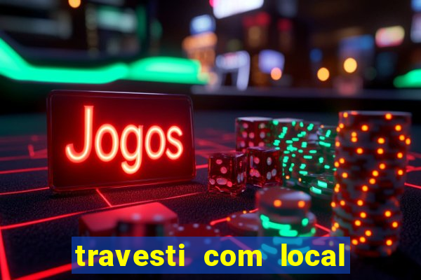 travesti com local em santos