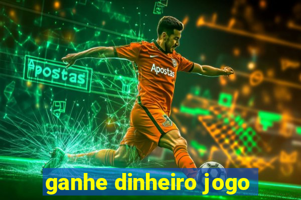 ganhe dinheiro jogo